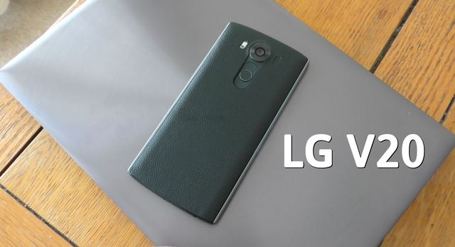 Официальная дата выпуска LG V20 и характеристики